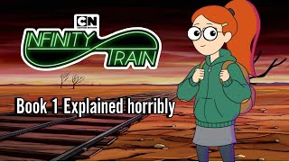 Infinity Train Book 1 Explained Horribly