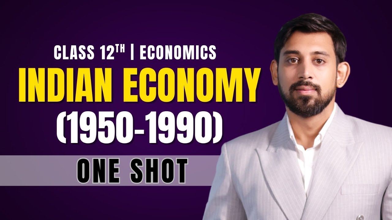 Indian Economy 1950-1990 | One Shot | Chapter 2 | Best Explanation | Class 12