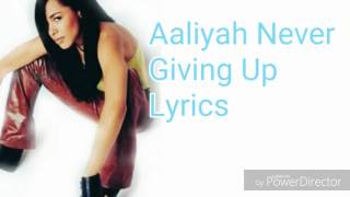 Aaliyah never given up (Lyrics)