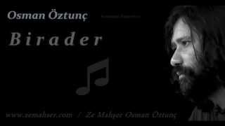 Osman Öztunç - Birader