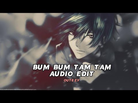 ʙᴜᴍ ʙᴜᴍ ᴛᴀᴍ ᴛᴀᴍ [Audio Edit]