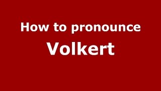 How to pronounce Volkert