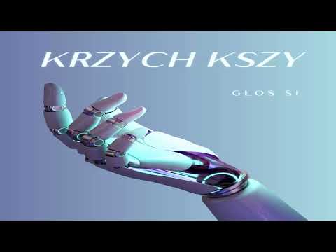 Krzych Kszy - Głos SI