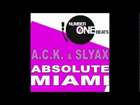 A.C.K. & SLYAX - Absolute Miami 2012