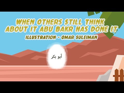When Others Still Think About It, Abu Bakr Has Done It - Omar Suleiman