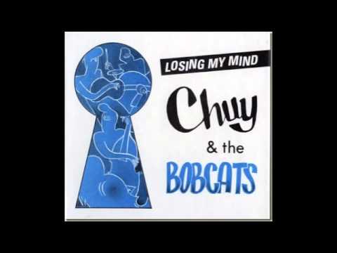 Chuy & the Bobcats - Real Mean Daddy