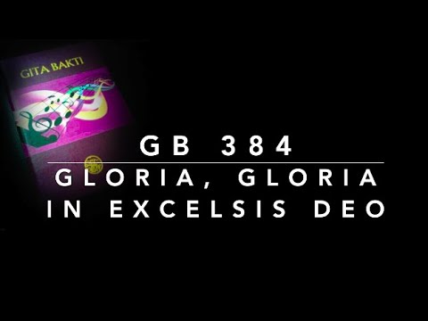 GB 384 Gloria, Gloria In Excelsis Deo - Gita Bakti