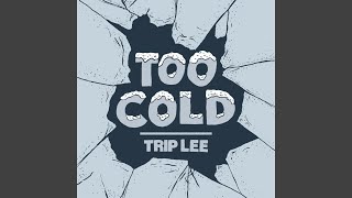 Too Cold