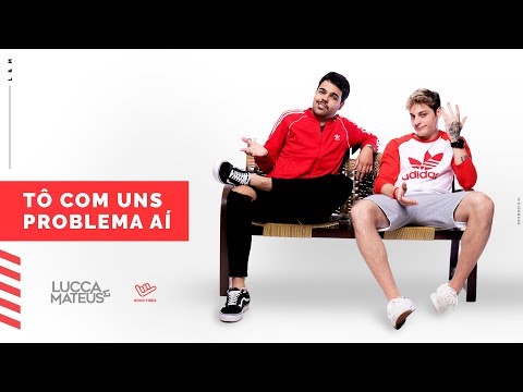 Lucca e Mateus - To com uns problema aí (Clipe oficial) @LuccaeMateusOficial