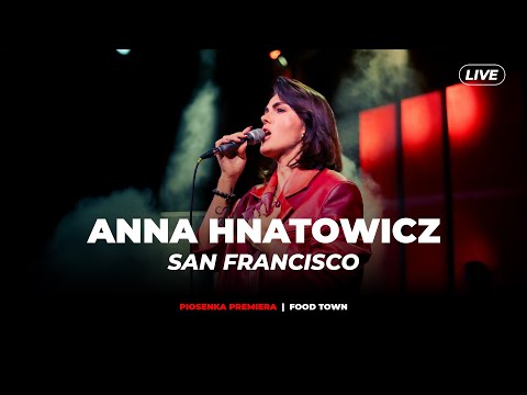 Anna Hnatowicz - San Francisco | Piosenka Premiera