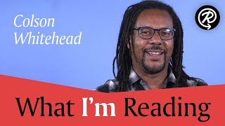 Colson Whitehead (author of The Underground Railroad) | What I'm Reading Video