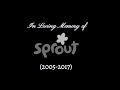 R I P Sprout Channel 2005 2017