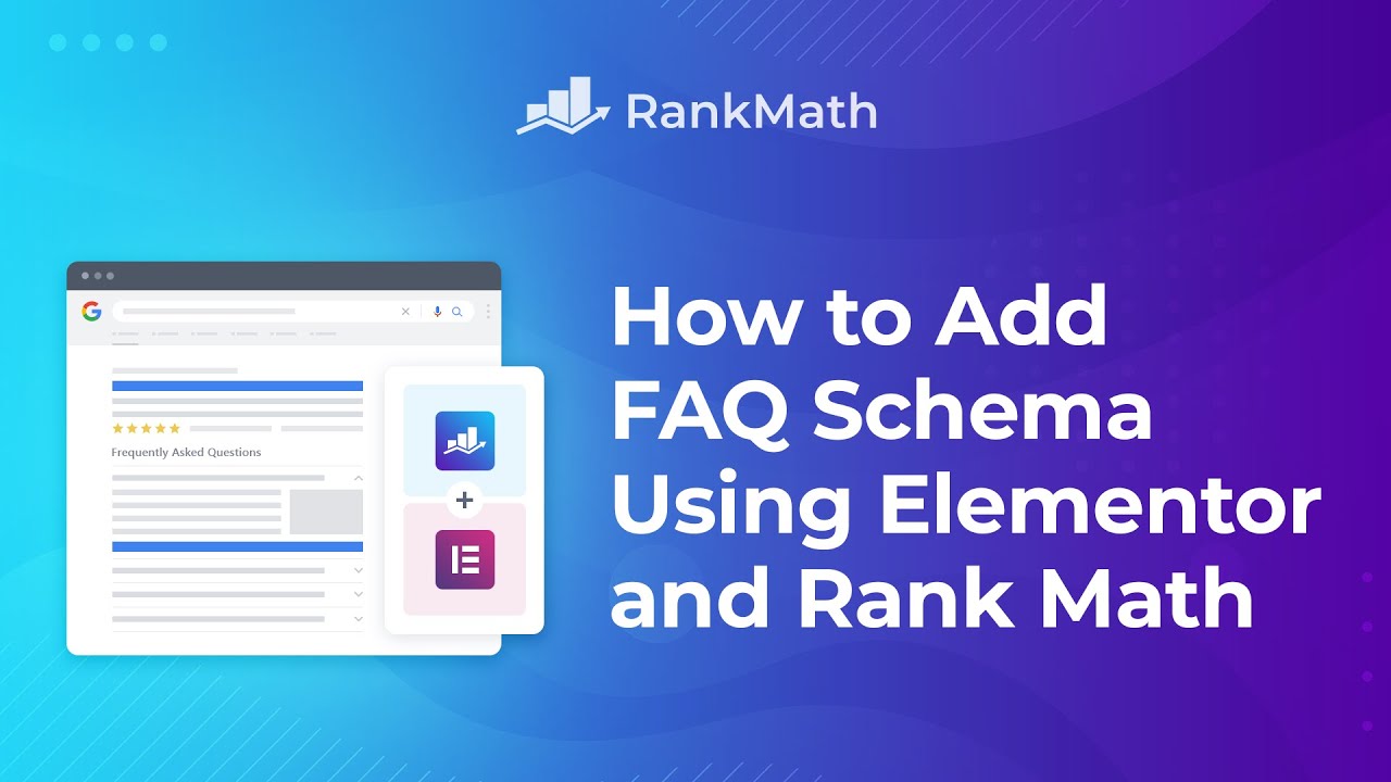 How to Add FAQ Schema Using Elementor and Rank Math?