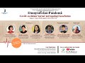 WEBINAR VII Etnografi dan Pandemi: Covid-19 dalam Narasi Antropologi Kesehatan WEBINAR VII Etnografi dan Pandemi: Covid-19 dalam Narasi Antropologi Kesehatan