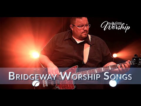Bridgeway Worship Songs - 11/01/20