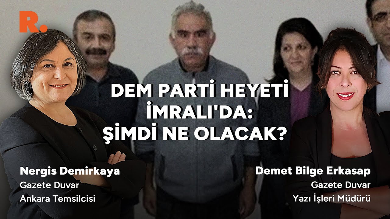 DEM Parti heyeti İmralı'da: Şimdi ne olacak?