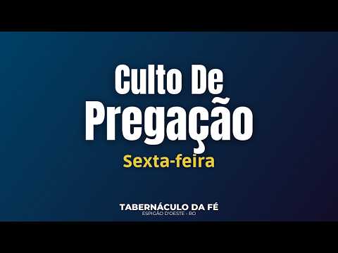 24/07/2026 CULTO DE PREGAÇÃO