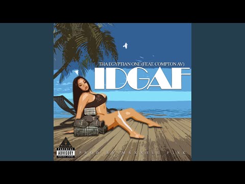 I.D.G.A.F (feat. Compton AV)