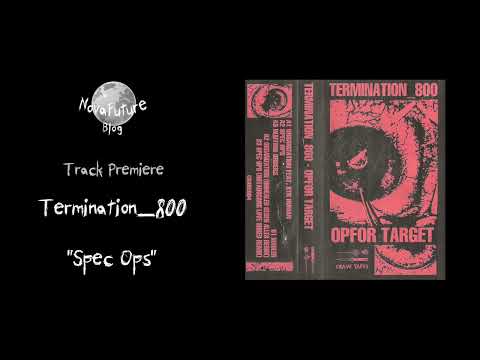 Termination_800 - Spec Ops [CRAVE004 | Crave Tapes | Premiere]