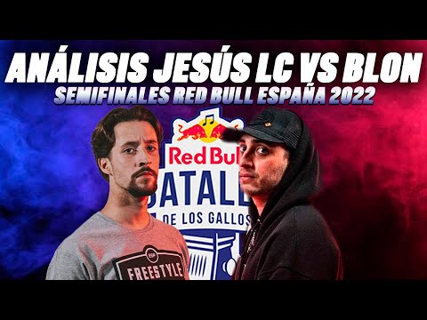 🇪🇸¿JESÚS MERECIÓ MÁS? II ANÁLISIS JESÚS LC vs BLON II RED BULL BATALLA 2022🐓