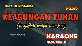 Download lagu Keagungan Tuhan KARAOKE nada Pria E || D'LLOYD mp3