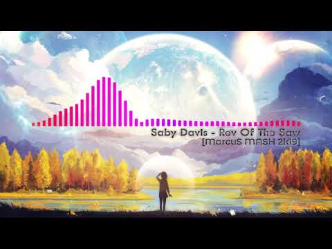 Saby Davis - Rev Of The Saw [MarcuS MASH 2k19]