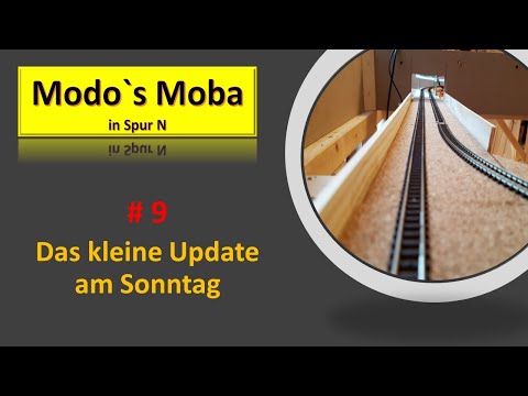 Modo`s Moba - Spur N / Das kleine Update am Sonntag