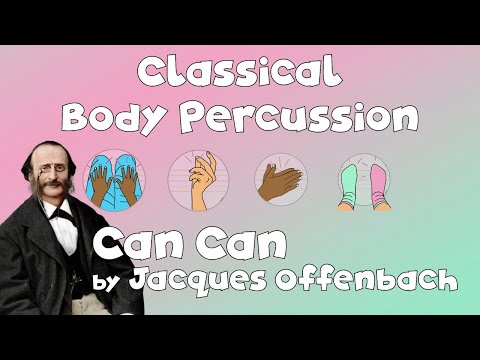 Classical Body Percussion Can Can by Offenbach
