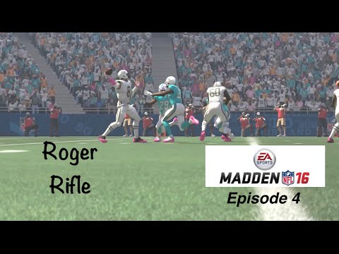 Roger Rifle (QB) Connected Career- Madden 16 - PS4 - Ep. 4 Vs. Dolphins