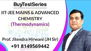 IIT JEE  Mains & Advanced ChemistryThermodynamics Video Lectures by Prof. Jitendra Hirwani (JH Sir)