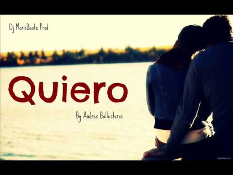 Quiero By Andres Ballesteros