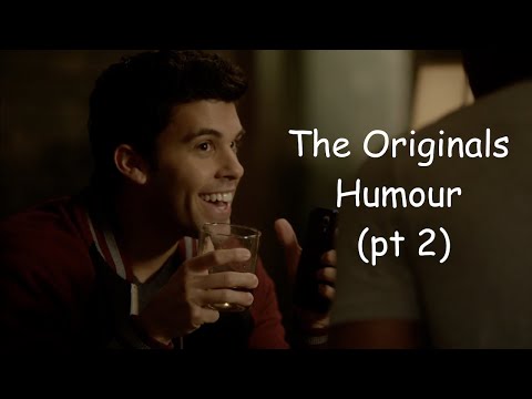 The Originals Humour (part 2)