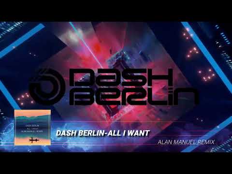 Dash Berlin feat. Bo Bruce - All I Want ( Alan Manuel Remix )