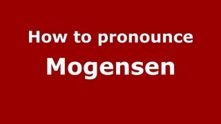 How to pronounce Mogensen