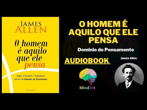 O HOMEM É AQUILO QUE ELE PENSA AUDIOBOOK COMPLETO