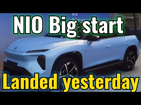 NIO Big start | Landed yesterday