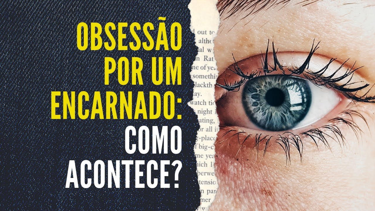 Obsessão por um encarnado - Como acontece?