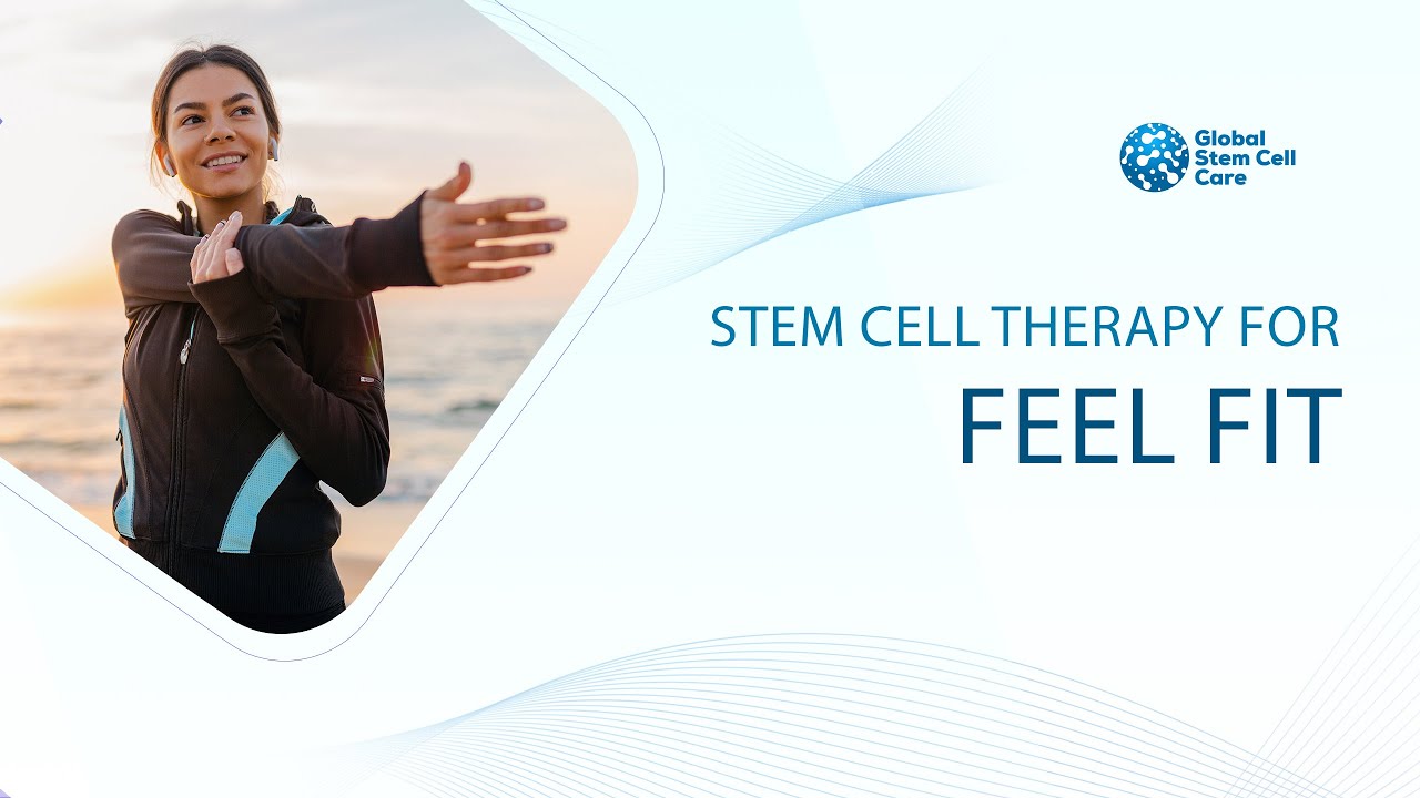 Best Treatment For Feel Fit | Feel Fit | Best Stem Cell Therapy For Feel Fit | Best Stem Cell Center