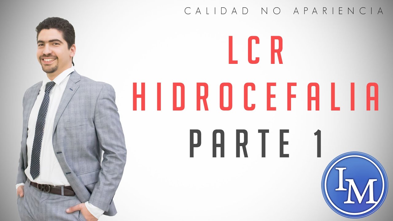 Fisiología | Liquido Cefalorraquídeo | Hidrocefalia 1/2