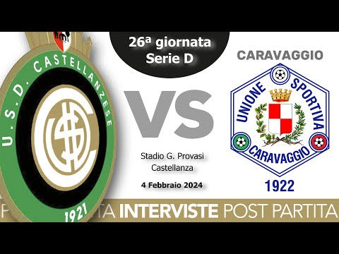Castellanzese 1-1 Caravaggio - Serie D 23/24 - 26ªgiornata🎙Mister Roncari e Giacomo Compagnoni