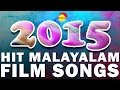 Satyam Audios Hits of 2015 | Malayalam Film Songs