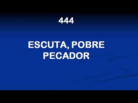 Harpa Cristã 444 - Escuta, Pobre Pecador