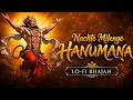 Shri Ram Ki Gali Mein Tum Jana (LoFi Bhajan ) श्री राम की गली में तुम जाना | Nachte Milenge Hanumana