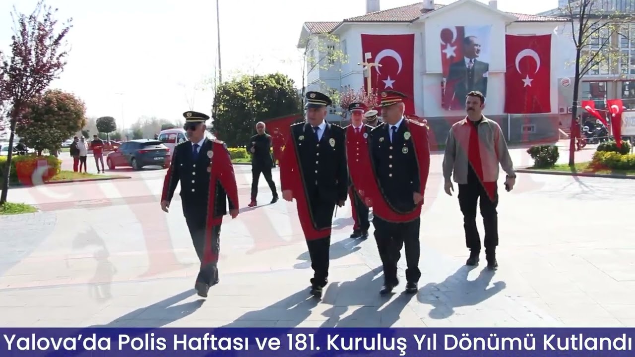 Yalova’da Polis Haftası ve 181. Kuruluş Yıl Dönümü Kutlandı