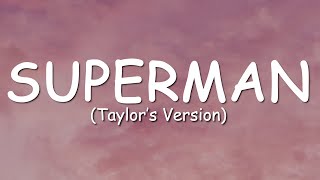 Taylor Swift - Superman (Taylor&#39;s Version) (Lyric Video)