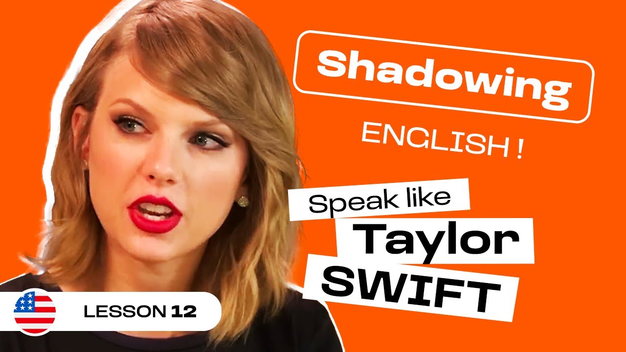 Shadowing English with Taylor SWIFT | American English accent (lesson #12)