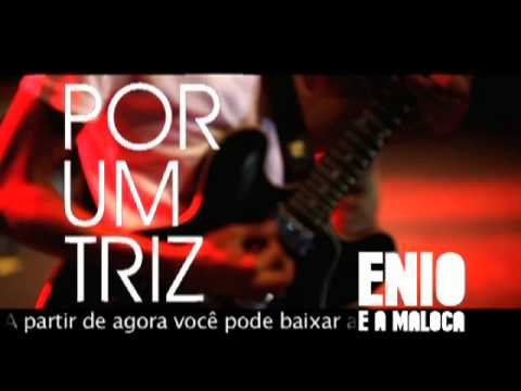 Enio e a Maloca - Por um triz