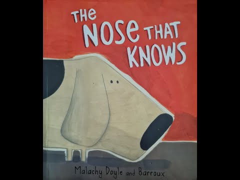 The Nose that Knows by Malachy Doyle and Barroux