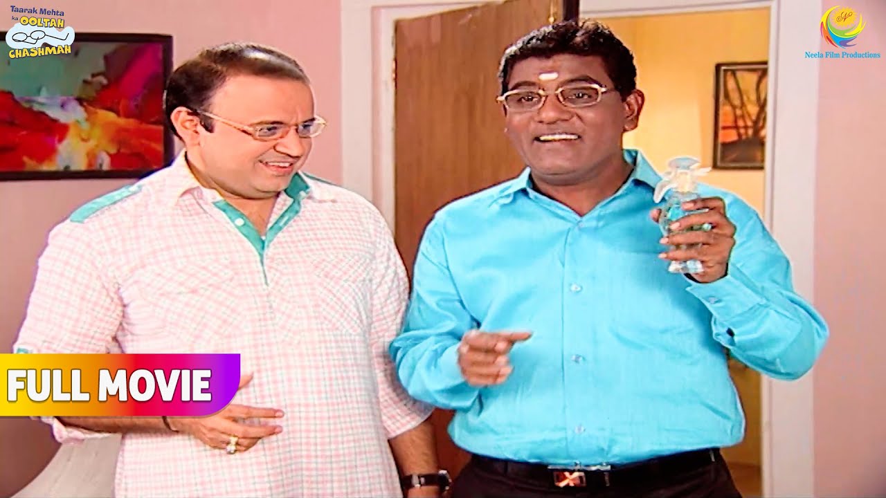 Iyer Ne laya Purush mandali ke Liye Shandar Perfume! | FULL MOVIE | Taarak Mehta Ka Ooltah Chashmah