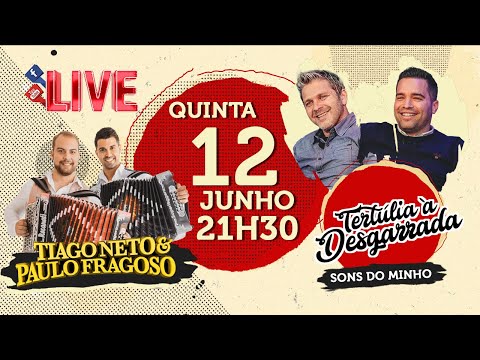 Tertúlia à Desgarrada com Tiago Neto & Paulo Fragoso